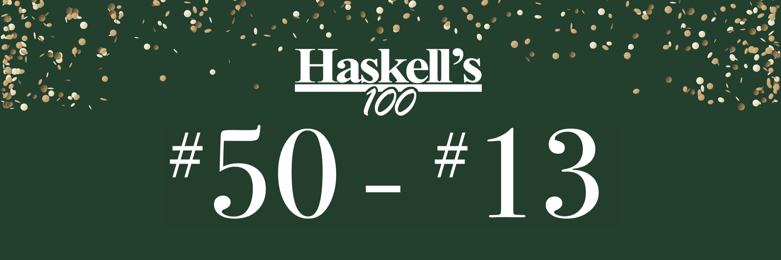 Haskells 100 LP banner 50-13_2021web